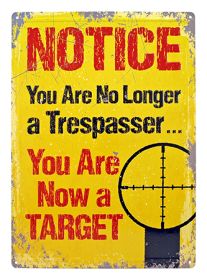 NOTICE No Trespassing You are Now a Target Tin Sign