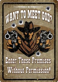 Want to Meet God? Tin Sign