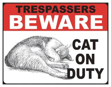 BEWARE "CAT ON DUTY" Tin Sign