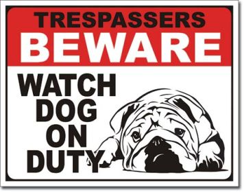 BEWARE - Watch Dog on Duty Tin Sign