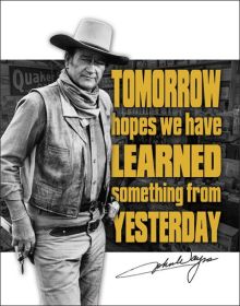 JOHN WAYNE - Tomorrow Hopes Tin Sign