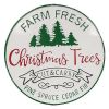 "Farm Fresh Christmas Trees" Distressed Round Metal Sign Holiday Decoration